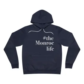 #themonroelife Unisex Sponge Fleece Pullover Hoodie